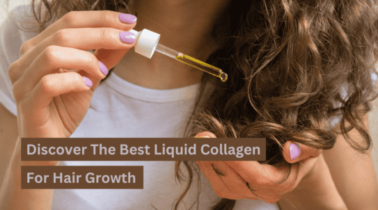 Discover The Best Liquid Collagen For Hair Growth Organixx