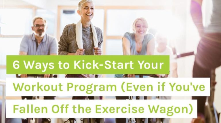 6 Ways to Kick-Start Your Workout Program (Even if You've Fallen Off the Exercise Wagon)