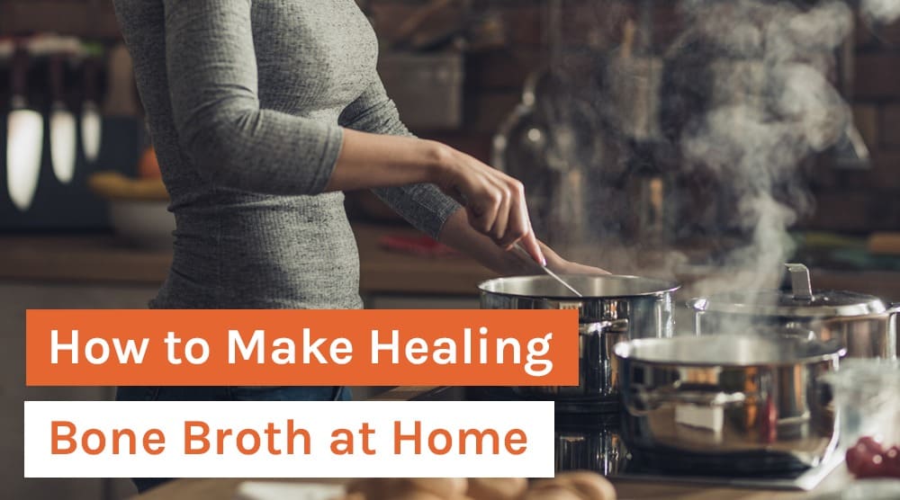 How to Make Healing Bone Broth at Home