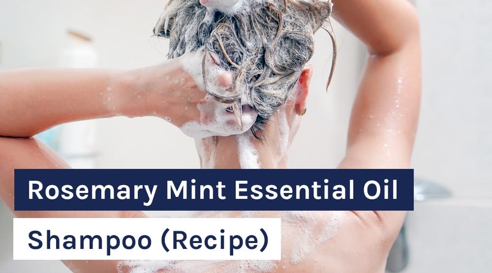 Rosemary Mint Essential Oil Shampoo (Recipe)