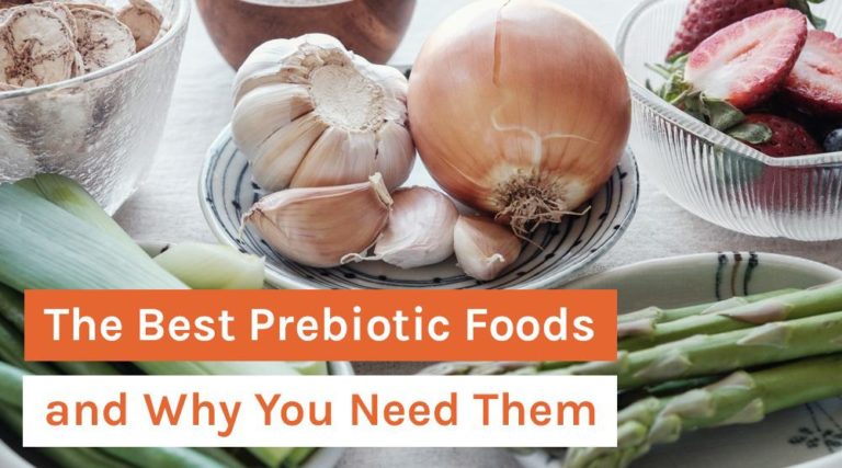 The Best Prebiotic Foods and Why You Need Them