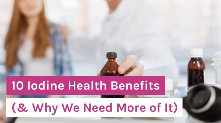 10 Iodine Health Benefits (& Why We Need More of It)