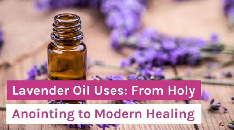 Lavender Oil Uses_ From Holy Anointing to Modern Healing