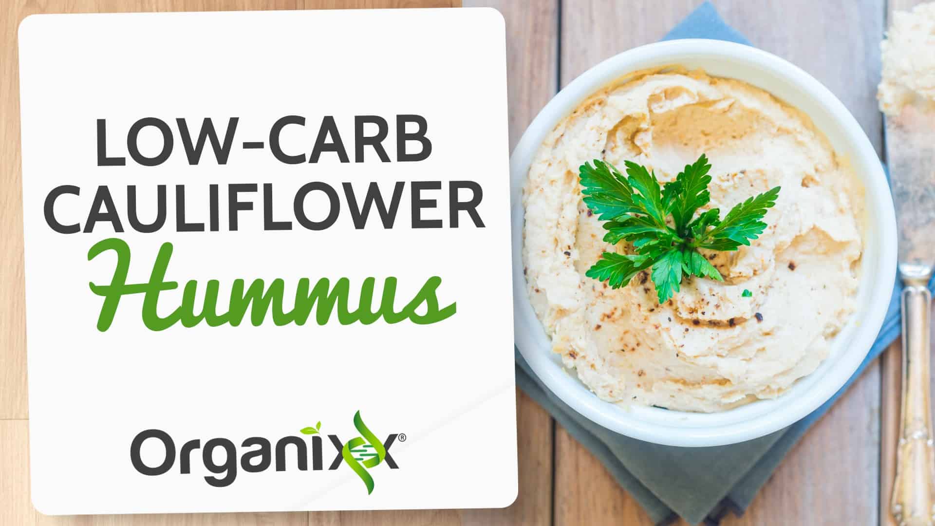 Low-Carb Cauliflower Hummus