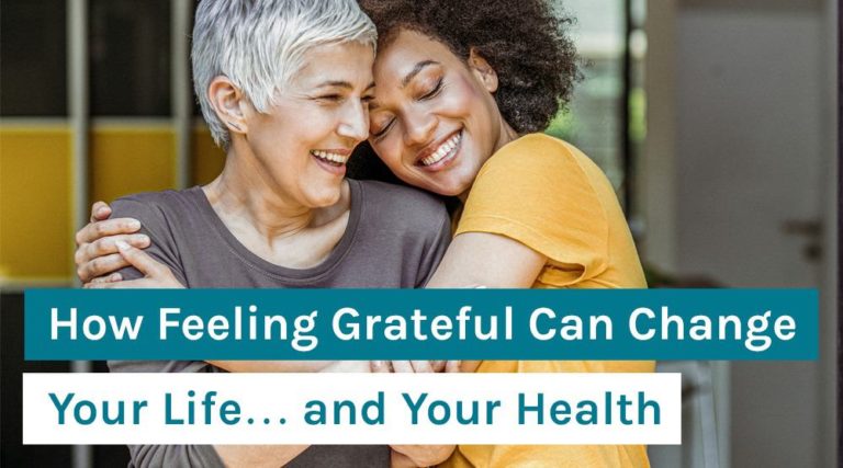 How Feeling Grateful Can Change Your Life… and Your Health