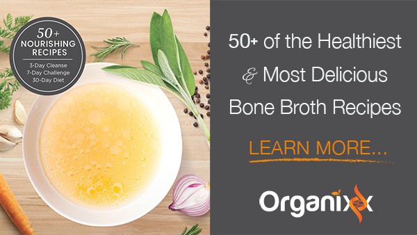 Organixx Bone Broth cookbook with Bone Broth recipes