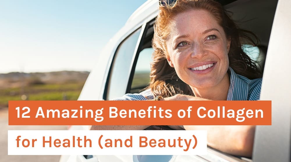 12 Amazing Benefits of Collagen for Health (and Beauty)