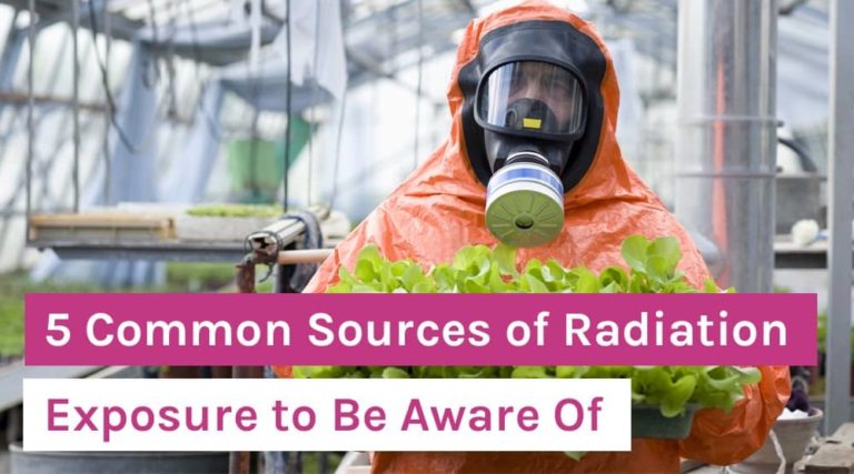 5 Common Sources of Radiation Exposure to Be Aware Of