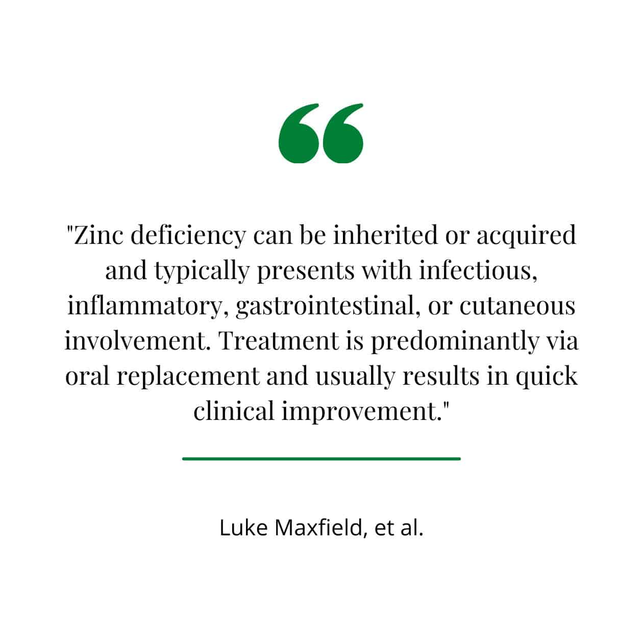 Zinc deficiency treatment quote from the National Library of Internal Medicine.
