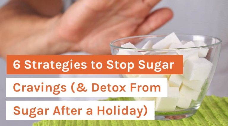 6 Strategies to Stop Sugar Cravings (& Detox From Sugar After a Holiday)