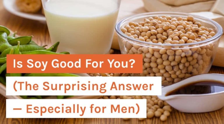 Is Soy Good For You_ (The Surprising Answer – Especially for Men)