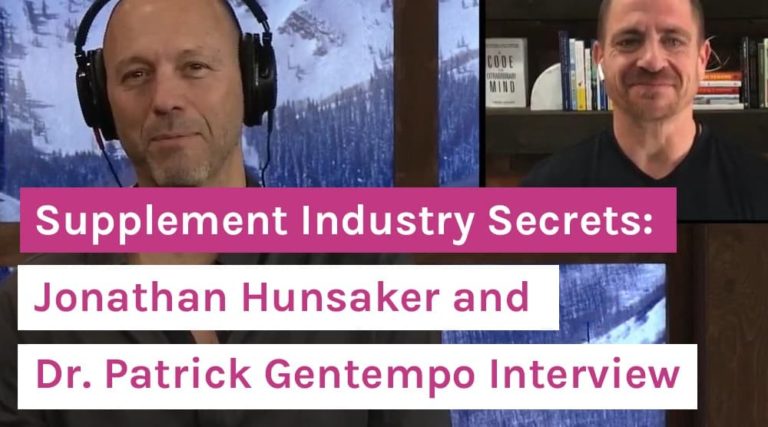 Supplement Industry Secrets_Jonathan Hunsaker Patrick Gentempo Interview