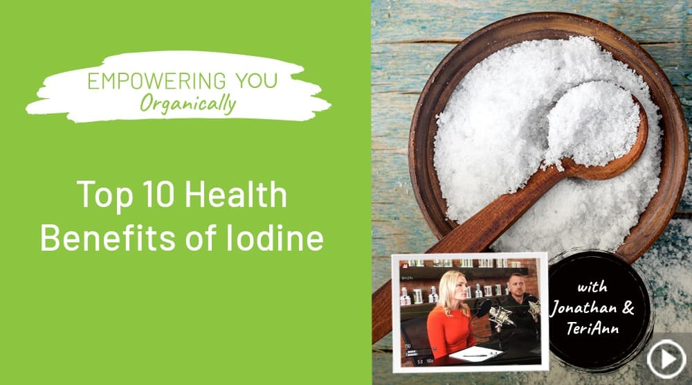 Top 10 Amazing Health Benefits of Iodine