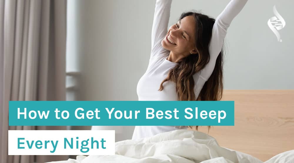 How to Get Your Best Sleep Every Night