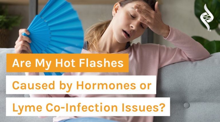 Are My Hot Flashes Caused by Hormones or Lyme Co-Infection Issues