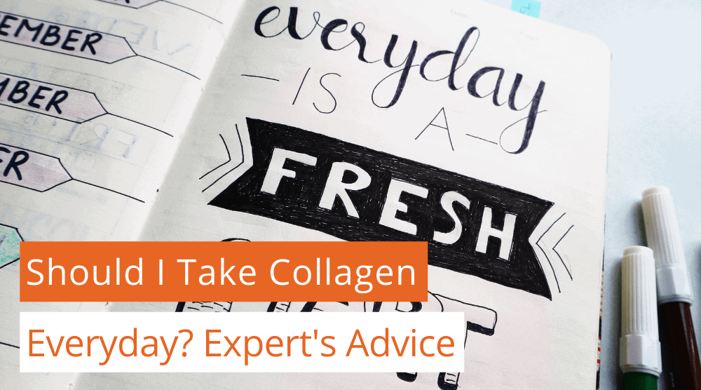 Should I Take Collagen Everyday
