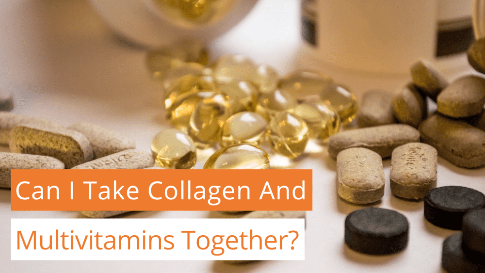 can i take collagen and multivitamins together