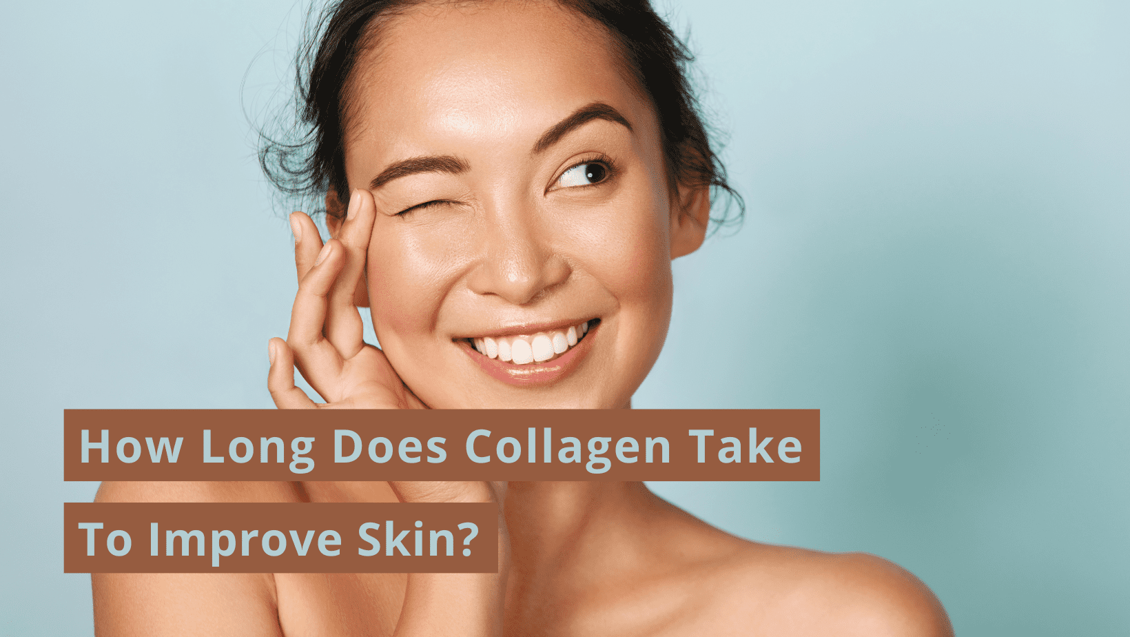 how long does collagen take to work on skin