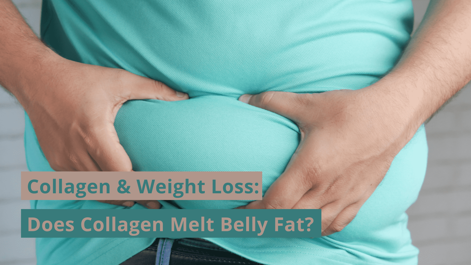 does collagen melt belly fat