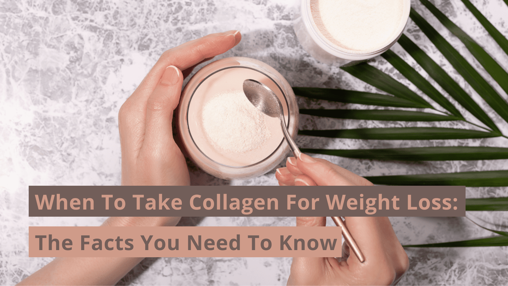 when to take collagen for weight loss