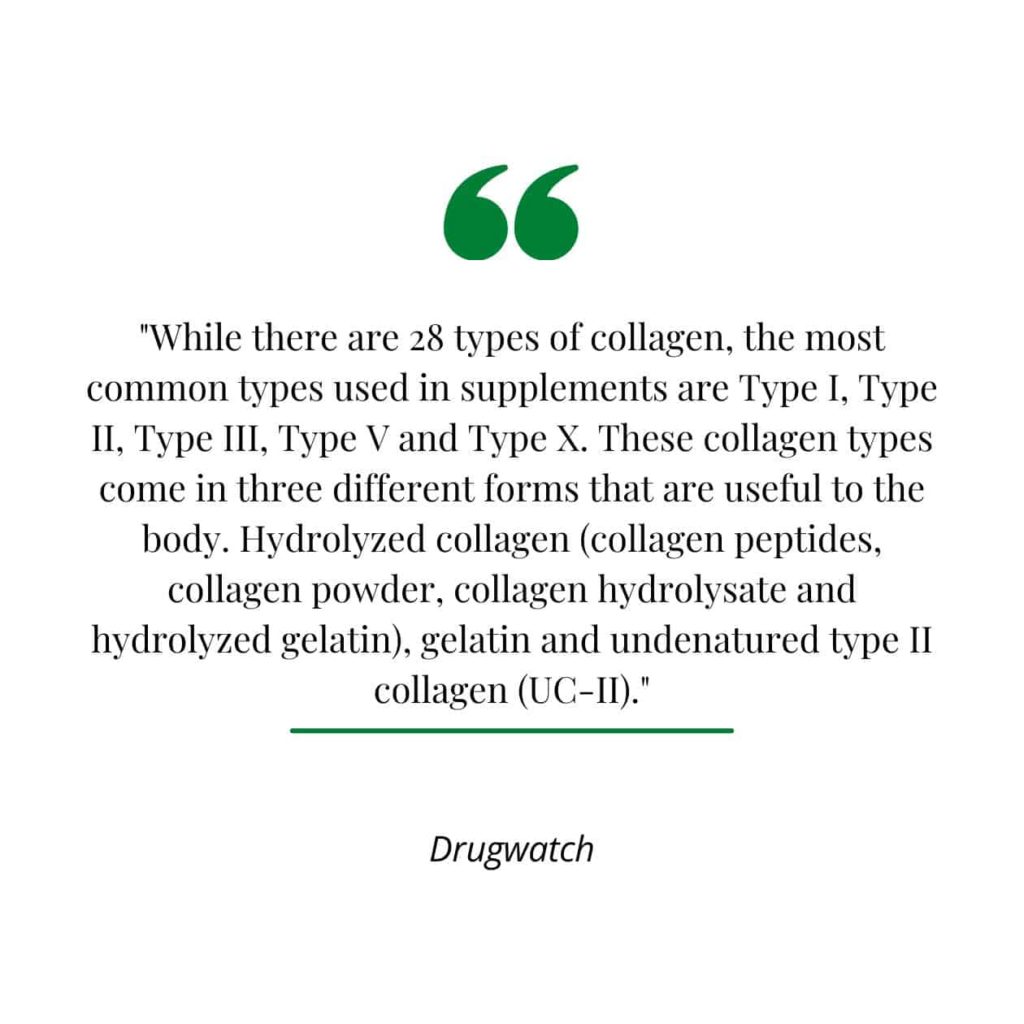 Types of collagen used in supplements, a quote from Drugwatch.