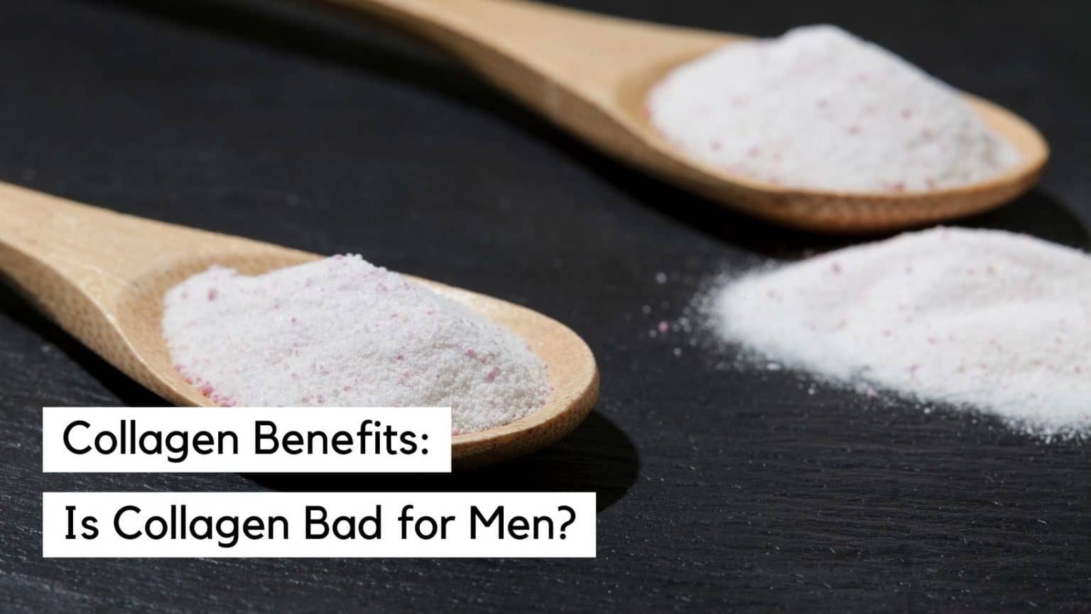 Collagen Supplements Is Collagen Bad For Men? Organixx