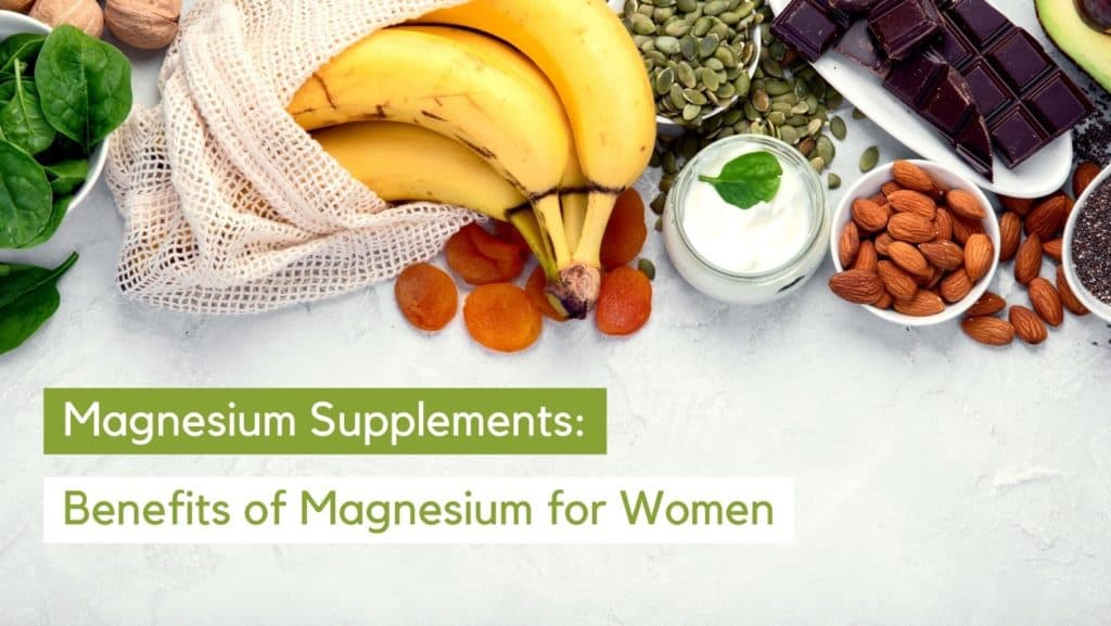 What Is Magnesium Good For In Women? All You Need To Know
