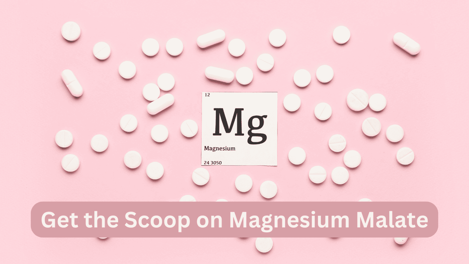 Magnesium Malate Benefits, Dosage & Side Effects Organixx
