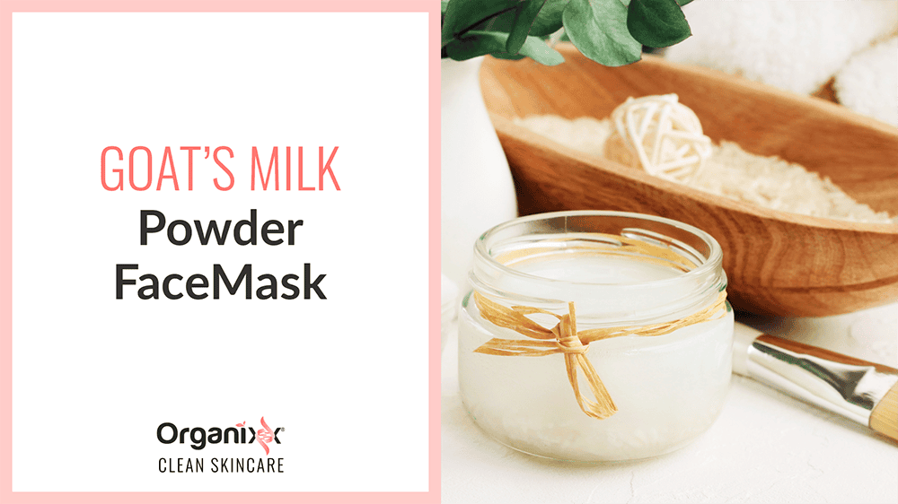 Goat’s Milk-Powder Face Mask