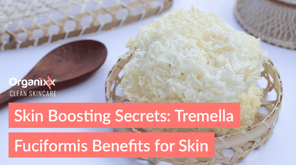 Skin Boosting Secrets: Tremella Fuciformis Benefits for Skin