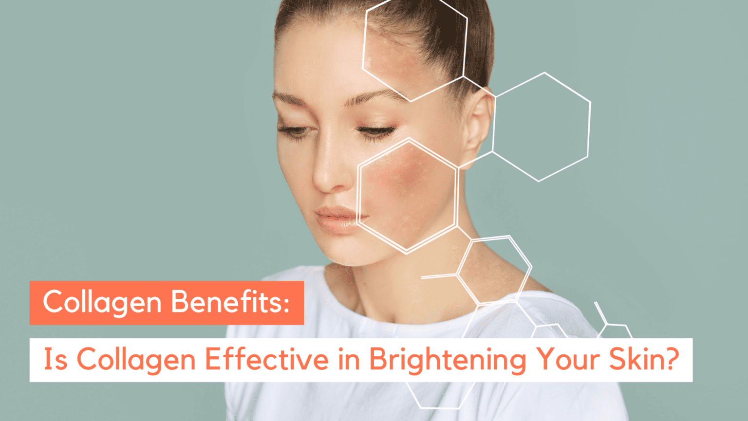 Is Collagen Effective For Whitening? Here’s What Research Says – Organixx