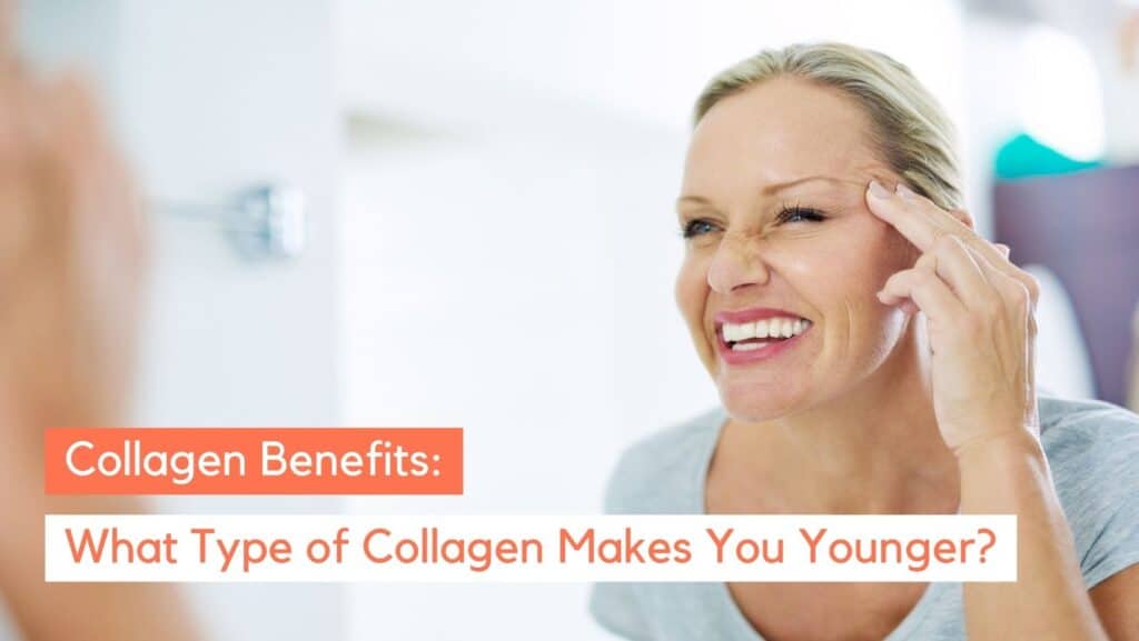 Which Collagen Makes You Look Younger? Find Out Here!
