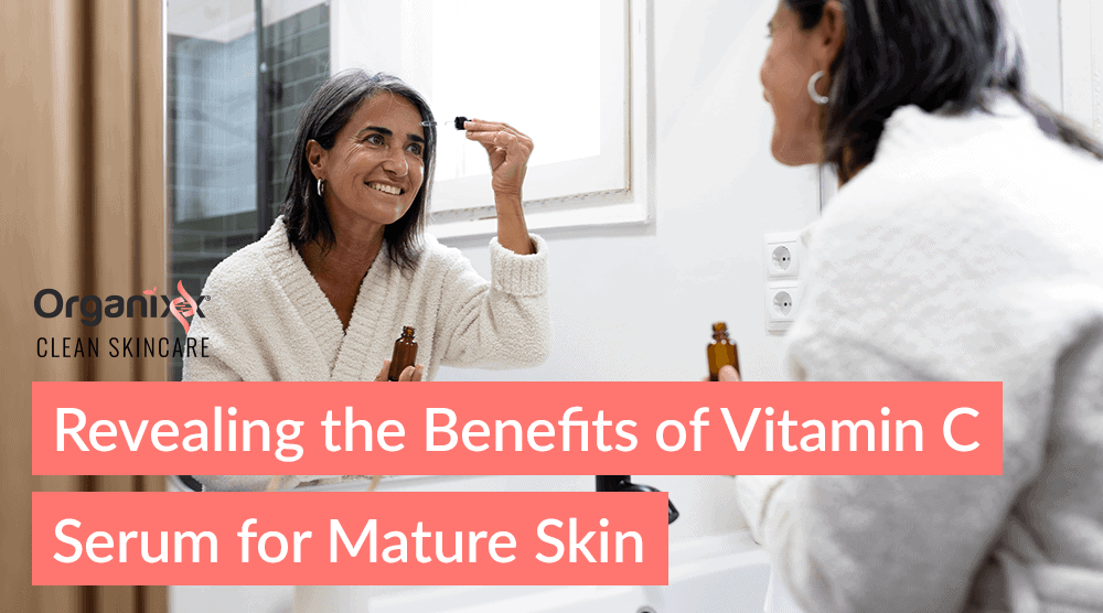 Revealing the Benefits of Vitamin C Serum for Mature Skin