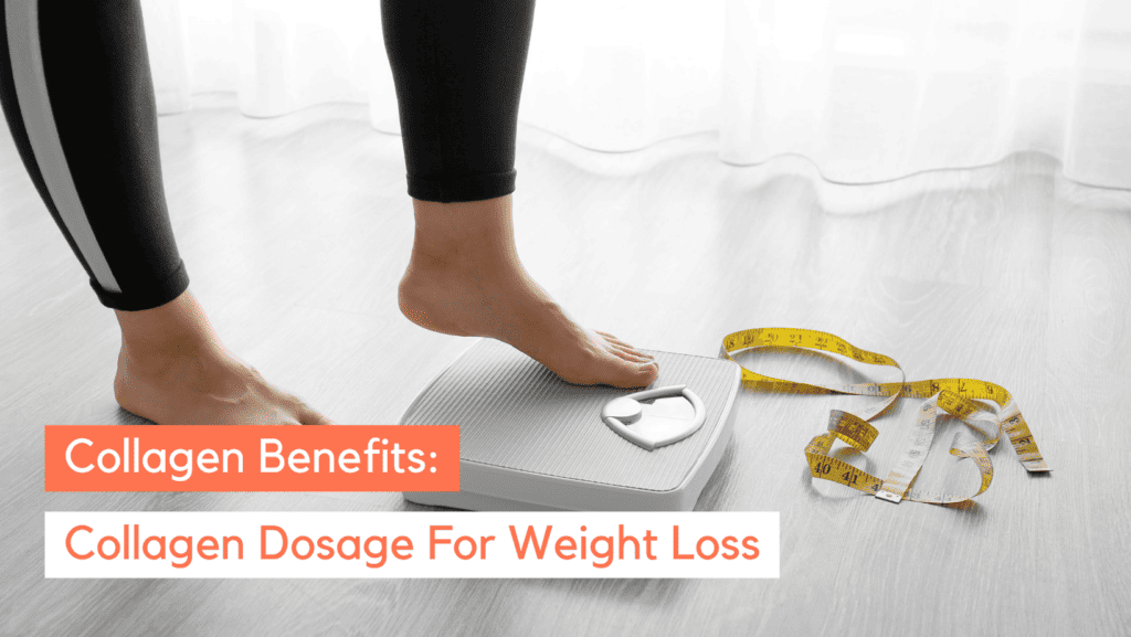 How Much Collagen Do I Need Daily to Lose Weight? Research Speaks