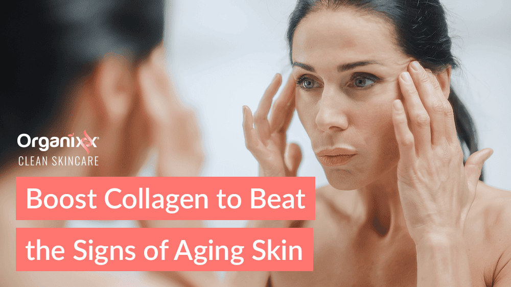 Boost Collagen to Beat the Signs of Aging Skin