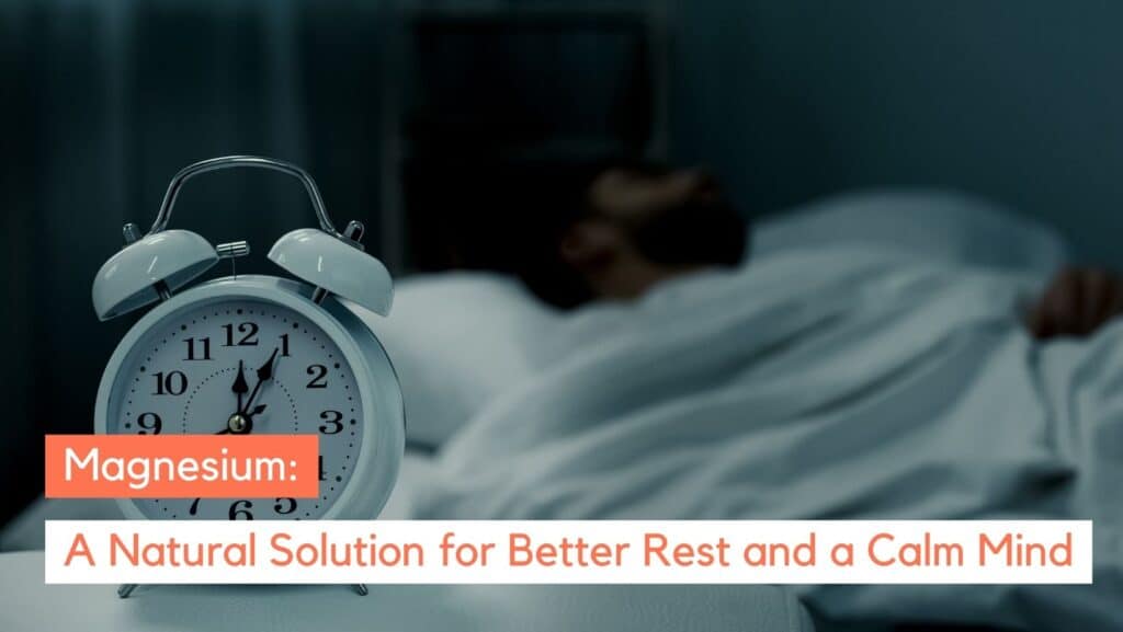 Magnesium for Sleep and Anxiety: Benefits, Dosage, and Effects