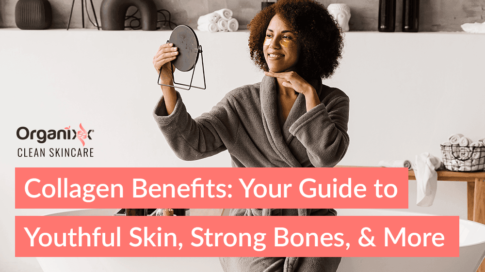 Collagen Benefits: Your Guide to Youthful Skin, Strong Bones, and More