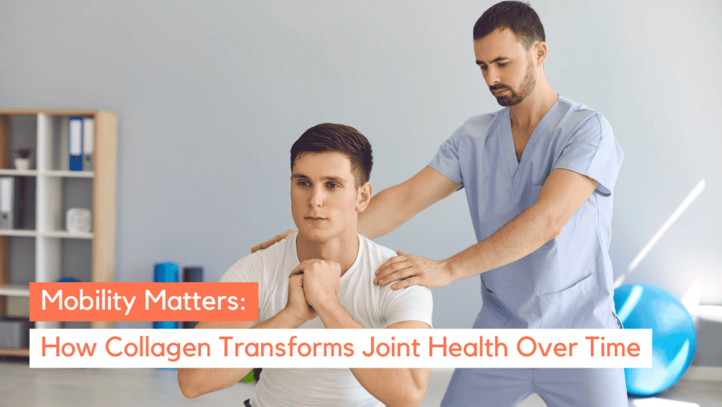 How Long to Take Collagen for Joints: A Complete Guide