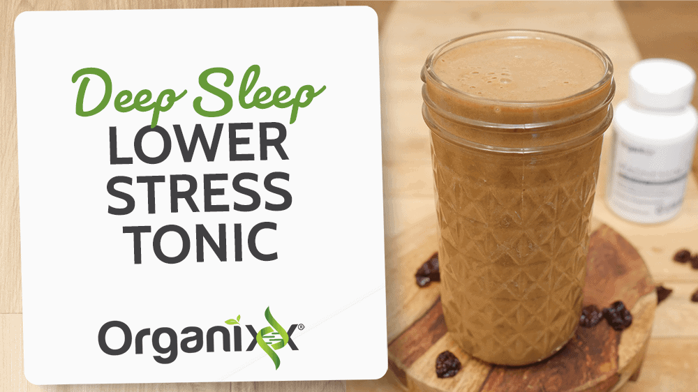 Deep Sleep, Lower Stress Tonic