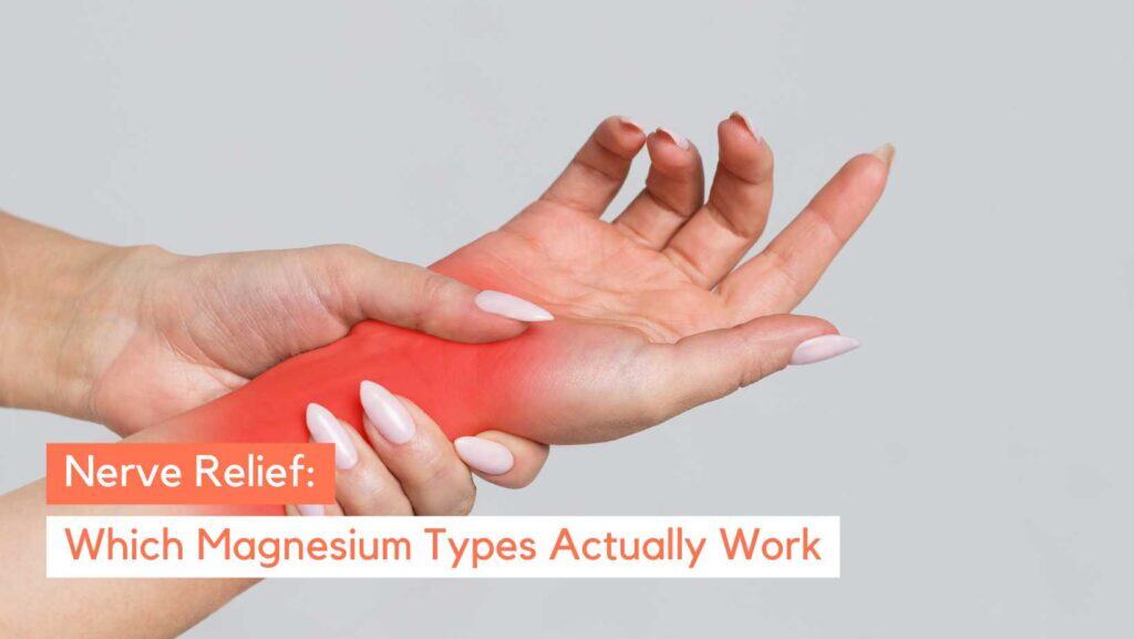 The Truth: Which Magnesium Is Best for Nerves & Why