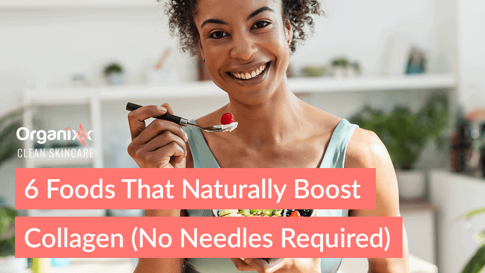 6 Foods That Naturally Boost Collagen (No Needles Required)
