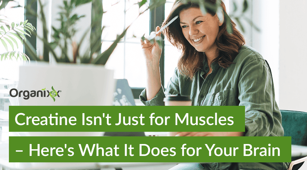 Creatine Isn’t Just for Muscles – Here’s What It Does for Your Brain 