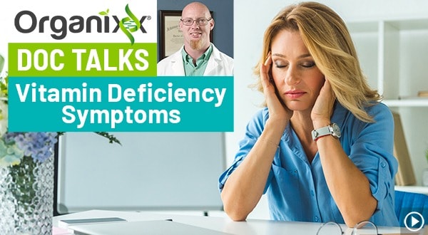 Vitamin Deficiency Symptoms with Dr. Daniel Nuzum