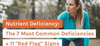Nutrient Deficiency_ The 7 Most Common Deficiencies + 11 _Red Flag_ Signs