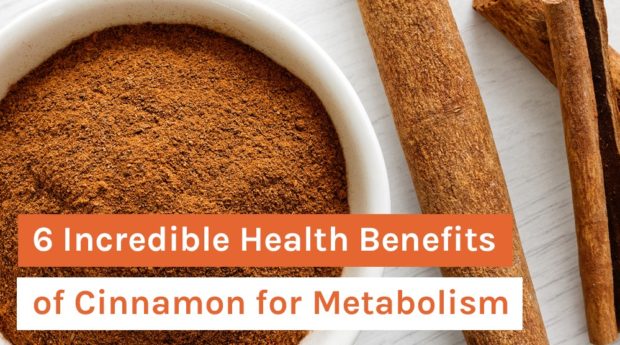 6 Incredible Health Benefits _of Cinnamon for Metabolism