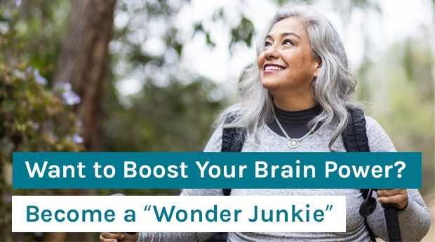 Want to Boost Your Brain Power_ Become a “Wonder Junkie” 