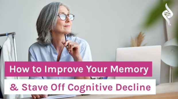 How to Improve Your Memory & Stave Off Cognitive Decline