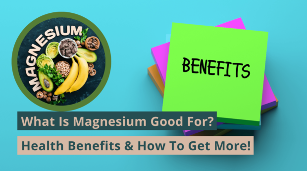 what is magnesium good for